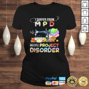 ClassicLadies I Suffer From Mpd Multiple Project Disorder Gift TShirt