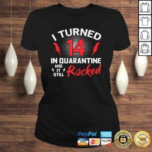 ClassicLadies I Turned 14 In Quarantine 14Th Birthday Quarantined Gift Men Shirt