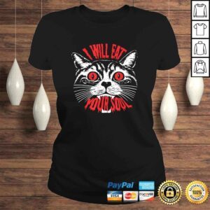 ClassicLadies I Will Eat Your Soul Satanic Cat Spooky Gift for Halloween Tshirt