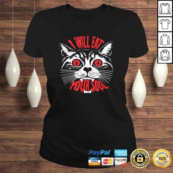 I Will Eat Your Soul Satanic Cat Spooky Gift for Halloween T-shirt - Image 3