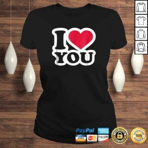 ClassicLadies I love you Shirt 1