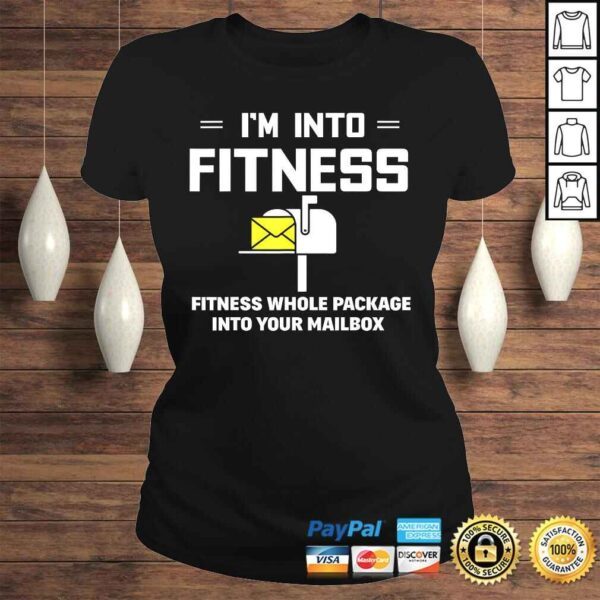 IM Into Fitness Funny Mail Carrier Postman TShirt - Image 3