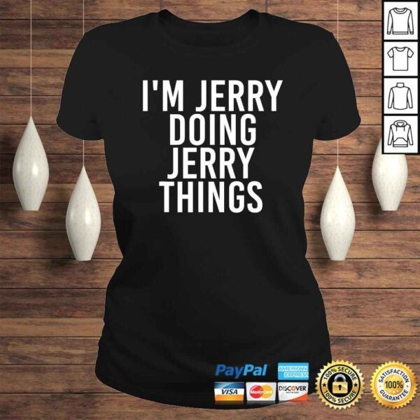 I'M JERRY DOING JERRY THINGS Shirt Funny Christmas Gift Idea - Image 3