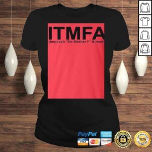 ClassicLadies ITMFA Impeach The Mother FCK Already TShirt