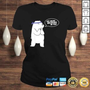 ClassicLadies Ice Bear Believes In You Polar Bear Shirt