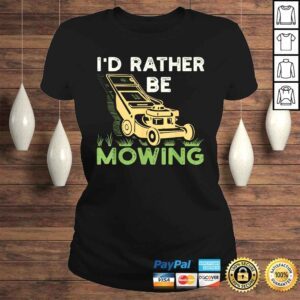 ClassicLadies Id Rather Be Mowing Funny Mower Shirt 1