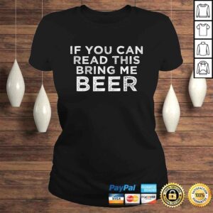 ClassicLadies If You Can Read This Bring Me Beer Vintage Gift TShirt