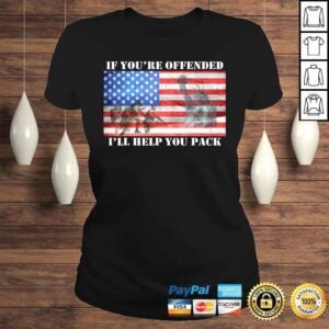 ClassicLadies If Youre Offended Ill Help You Pack American Flag Liberty