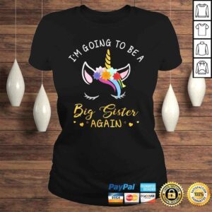 ClassicLadies Im Going To Be A Big Sister Again Unicorn Shirt for Girls