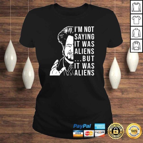 I'm Not Saying It Was Aliens But It was Aliens Funny V-Neck T-Shirt - Image 3