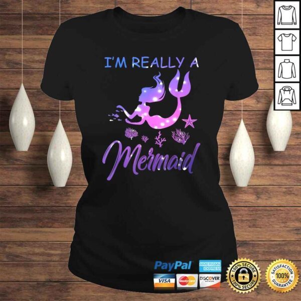 Im Really a Mermaid Shirt Funny Mermaid Costume Outfit - Image 3