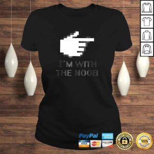 ClassicLadies Im With The Noob Shirt Funny Noob Gamer TShirt