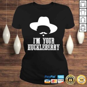 ClassicLadies Im Your Huckleberry Shirt Men Women Kids Western Shirt