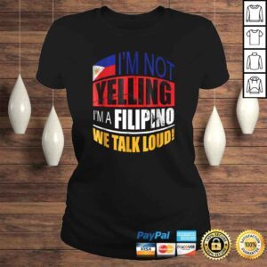 ClassicLadies Im not yelling Im A Filipino Shirt Philippines Shirt Gift