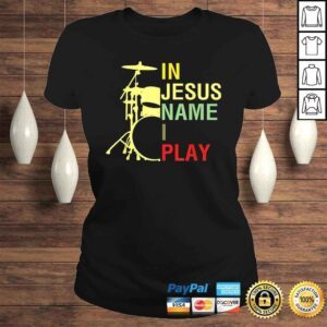 ClassicLadies In Jesus Name I Play Vintage Drum TShirt