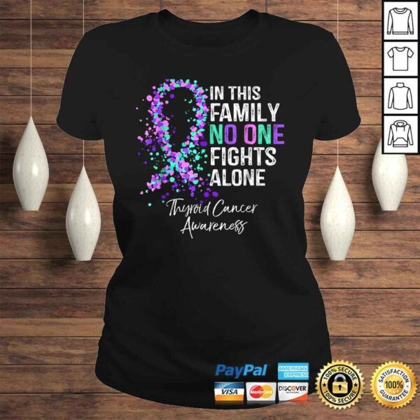 In This Family No One Fights Alone Shirt Thyroid Cancer - Image 3