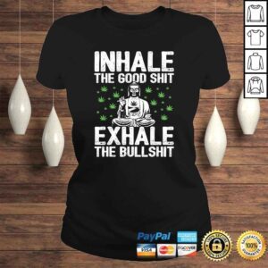 ClassicLadies Inhale the Good Shit Buddha Smoking Weed Funny Stoner Gift Top