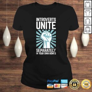 ClassicLadies Introverts Unite Separately in your Own Homes Tshirt