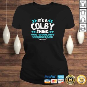 ClassicLadies Its A COLBY Thing You Wouldnt Understand Custom Gift Pullover Hoodie