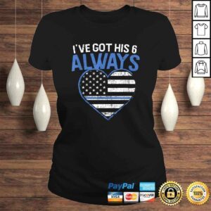 ClassicLadies Ive got his 6 police girlfriend or police wife Shirt