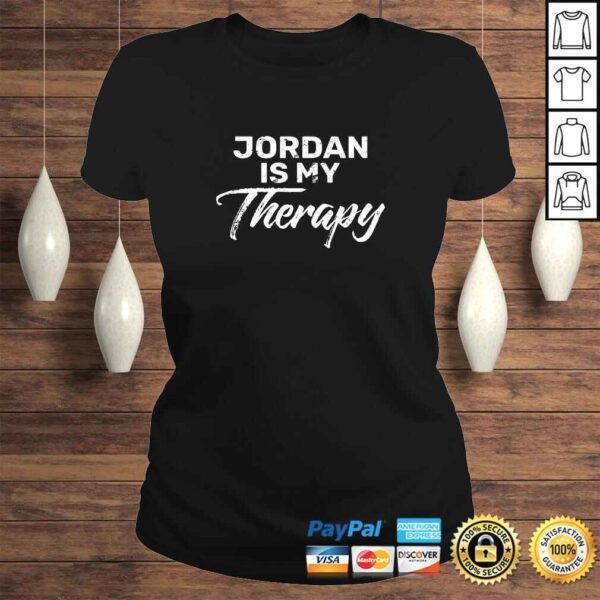 JORDAN Is My Therapy Shirt Name JORDANS Shirt - Image 3