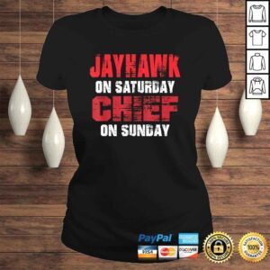 ClassicLadies Jayhawk on Saturday Chief on Sunday Funny Gift Kansas City Gift TShirt