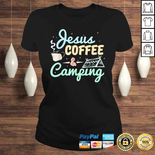 Jesus Coffee and Camping Shirt Camping TShirt - Image 3