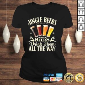 ClassicLadies Jingle Beers Drink Them All The Way Funny Drinking Christmas TShirt