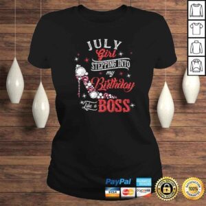 ClassicLadies July Girl Stepping Into Birthday Like Boss Shirt Cancer Leo Shirt