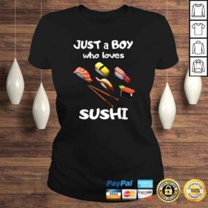 ClassicLadies Just A Boy Who Loves Sushi Shirt Boy Toddler Sushi Lover TShirt