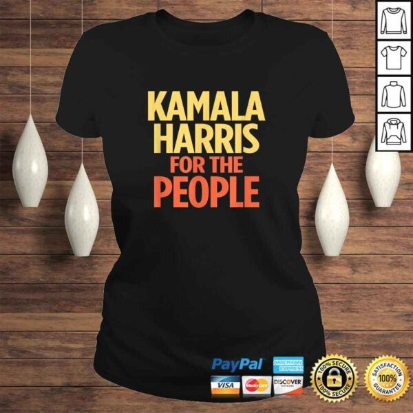 Kamala Harris For The People Shirt 2020 PresidenTShirt - Image 3