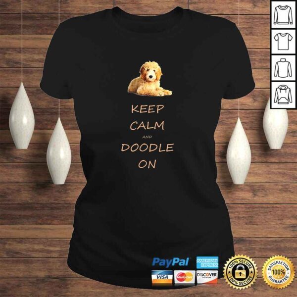 Keep Calm and Doodle On Goldendoodle TShirt - Image 3