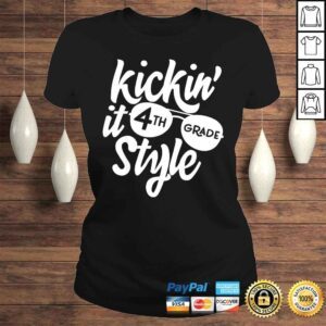 ClassicLadies Kickin it 4th Grade Style Shirt Kids Back to School Teacher Shirt