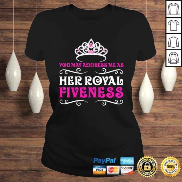 Kids 5 Year Old Princess Birthday Party Royal Fiveness 5th Tee Shirt - Image 3