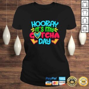 ClassicLadies Kids Hooray Its My Gotcha Day Welcome Children Adoption TShirt