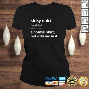 ClassicLadies Kinky Shirt For Men Women Naughty BDSM TShirt