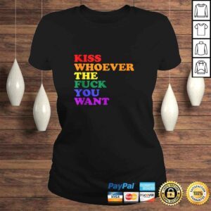 ClassicLadies Kiss Whoever the fuck you want LGBT Rainbow Pride Flag TShirt