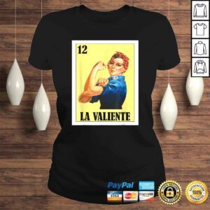 ClassicLadies La Valiente Lottery Gift Mexican Valiente Female Version Shirt