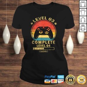 ClassicLadies Level 3 complete level 4 loading gamers 3rd Birthday Shirt