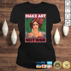 ClassicLadies Make Art Not War Graphic Shirts for Artists Tee Shirt