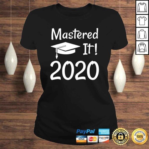 Master's Degree Gift 2020 Funny Mastered IGift Top - Image 3