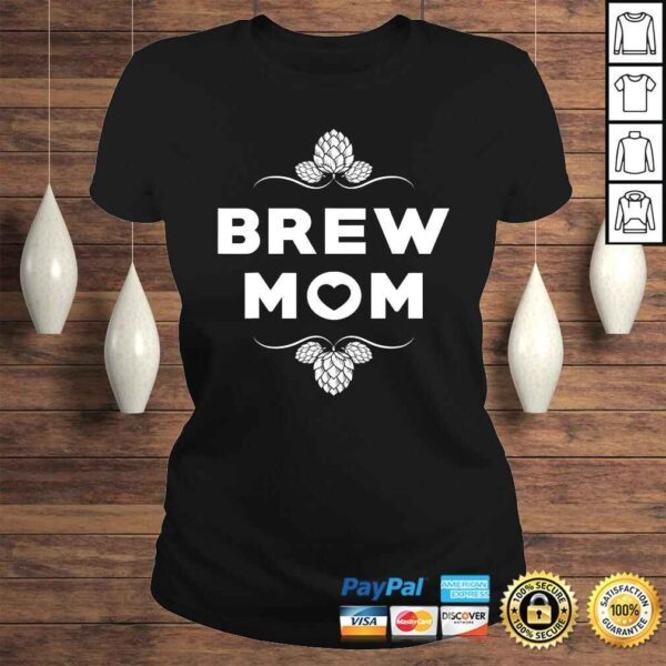 Matching Craft Brew Mom or Expecting Mothers Womens TShirt - Image 3