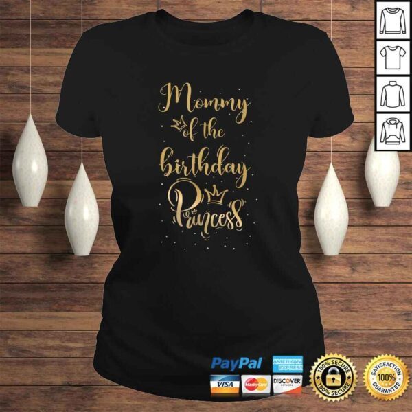 Matching Family Mommy of the birthday princess girl Tee T-Shirt - Image 3