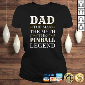 ClassicLadies Mens Pinball Dad Gifts Dad Pinball Legend Fathers Day TShirt