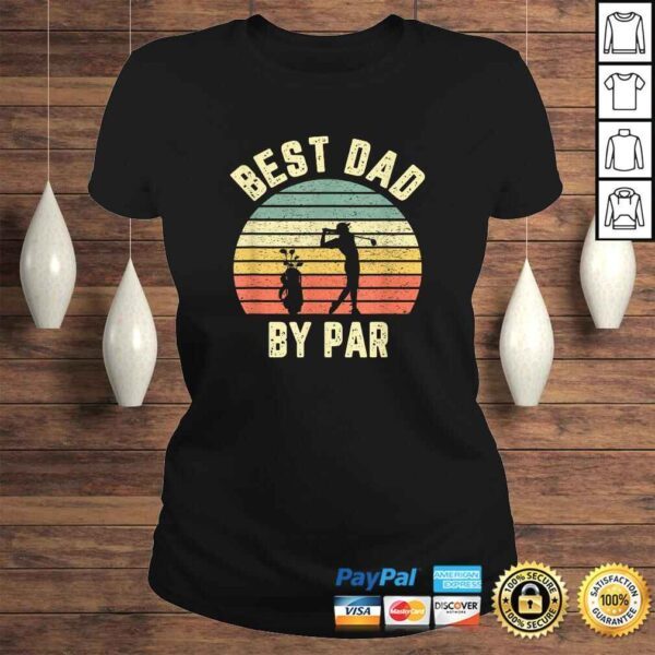 Mens Vintage Best Dad By Par Shirt Fathers Day Golfing Shirt - Image 3