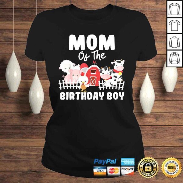 Mom Of The Birthday Boy Farm Animals Birthday Party Shirt - Image 3