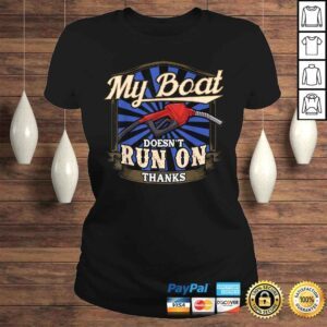 ClassicLadies My Boat Dont Run On Thanks Boat Funny Saying TShirt