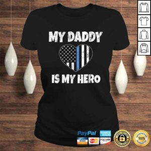 ClassicLadies My Daddy Is My Hero Shirt Police Son or Daughter Heart