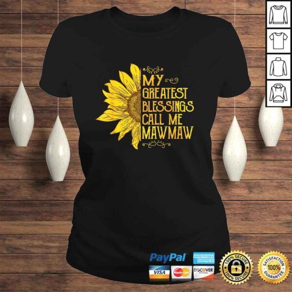 My Greatest Blessings Call Me Mawmaw Sunflower Mawmaw Shirt - Image 3