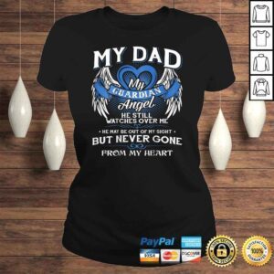 ClassicLadies My Guardian Angel My Dad Shirt He Still Watches Over Me Gift